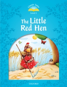 The Little Red Hen (Classic Tales Level 1)