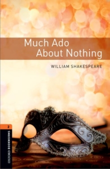 Oxford Bookworms Library: Level 2:: Much Ado about Nothing Playscript