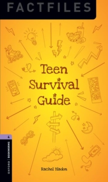 Oxford Bookworms Library Factfiles: Level 4:: Teen Survival Guide : Graded readers for secondary and adult learners