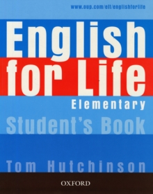 English for Life: Elementary: Student's Book : General English four-skills course for adults, Paperback Book English for Life: Elementary: Student's Book : General English four-skills course for adults, Paperback Book