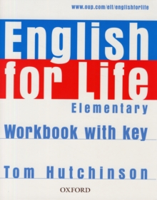 English for Life: Elementary: Workbook with Key : General English four-skills course for adults, Paperback Book English for Life: Elementary: Workbook with Key : General English four-skills course for adults, Paperback Book