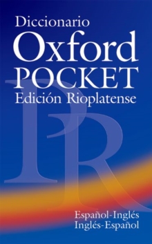 Diccionario Oxford Pocket Edicion Rioplatense (Espanol-Ingles / Ingles-Espanol), Paperback / softback Book Diccionario Oxford Pocket Edicion Rioplatense (Espanol-Ingles / Ingles-Espanol), Paperback / softback Book