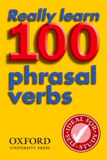 Really Learn 100 Phrasal Verbs : Learn the 100 most frequent and useful phrasal verbs in English in six easy steps, Paperback Book Really Learn 100 Phrasal Verbs : Learn the 100 most frequent and useful phrasal verbs in English in six easy steps, Paperback Book