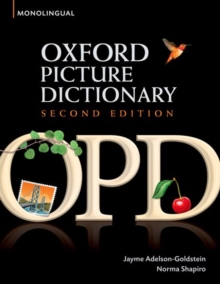 Oxford Picture Dictionary Second Edition: Monolingual (American English) Dictionary : Monolingual (American English) Dictionary For Teenage And Adult Students