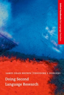 Doing Second Language Research : An introduction to the theory and practice of second language research for graduate/Master's students in TESOL and Applied Linguistics, and others, Paperback / softback Book Doing Second Language Research : An introduction to the theory and practice of second language research for graduate/Master's students in TESOL and Applied Linguistics, and others, Paperback / softback Book