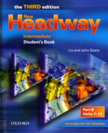 New Headway: Intermediate Third Edition: Student's Book B, Paperback / softback Book New Headway: Intermediate Third Edition: Student's Book B, Paperback / softback Book