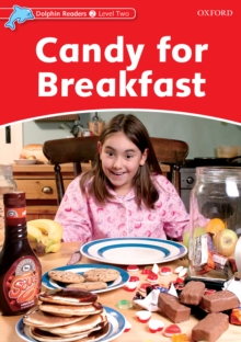 Candy for Breakfast (Dolphin Readers Level 2)