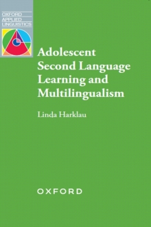 Adolescent Second Language Learning and Multilingualism