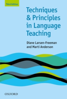 Techniques and Principles in Language Teaching (Third Edition) : Practical, step-by-step guidance for ESL teachers, and thought-provoking questions to stimulate further exploration, Paperback Book Techniques and Principles in Language Teaching (Third Edition) : Practical, step-by-step guidance for ESL teachers, and thought-provoking questions to stimulate further exploration, Paperback Book