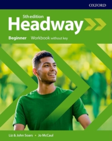 Headway: Beginner: Workbook Without Key