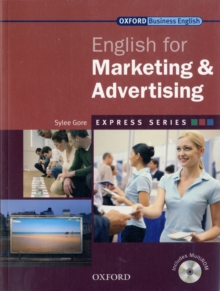 Express Series: English for Marketing and Advertising : A Short, Specialist English Course Student's Book and MultiROM, Mixed media product Book Express Series: English for Marketing and Advertising : A Short, Specialist English Course Student's Book and MultiROM, Mixed media product Book