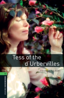 Tess of the d'Urbervilles Level 6 Oxford Bookworms Library