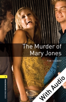 The Murder of Mary Jones - With Audio Level 1 Oxford Bookworms Library