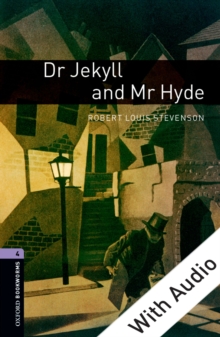 Dr Jekyll and Mr Hyde - With Audio Level 4 Oxford Bookworms Library