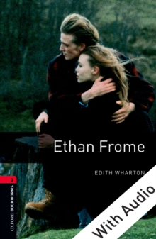 Ethan Frome - With Audio Level 3 Oxford Bookworms Library