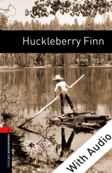 Huckleberry Finn - With Audio Level 2 Oxford Bookworms Library