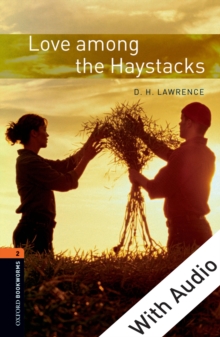 Love among the Haystacks - With Audio Level 2 Oxford Bookworms Library