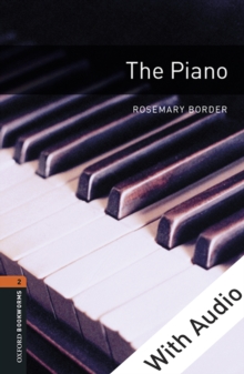 The Piano - With Audio Level 2 Oxford Bookworms Library