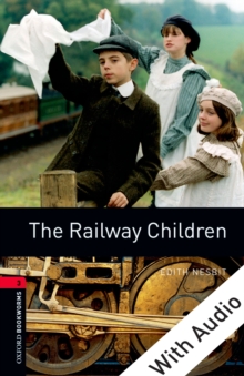 The Railway Children - With Audio Level 3 Oxford Bookworms Library