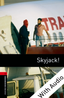 Skyjack! - With Audio Level 3 Oxford Bookworms Library