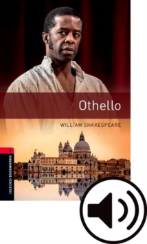 Oxford Bookworms Library: Level 3:: Othello Audio Pack : Graded readers for secondary and adult learners