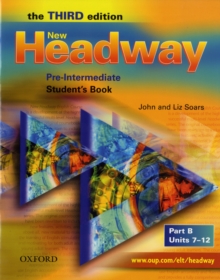 New Headway: Pre-Intermediate Third Edition: Student's Book B, Paperback / softback Book New Headway: Pre-Intermediate Third Edition: Student's Book B, Paperback / softback Book