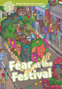 Fear at the Festival (Oxford Read and Imagine Level 3)