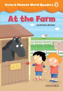 At the Farm (Oxford Phonics World Readers Level 2)