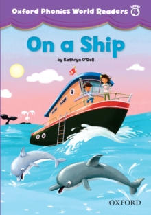 On a Ship (Oxford Phonics World Readers Level 4)