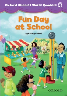 Fun Day at School (Oxford Phonics World Readers Level 4)