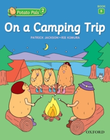 On a Camping Trip (Potato Pals 2 Book B)