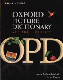 Oxford Picture Dictionary Second Edition: English-Arabic Edition : Bilingual Dictionary for Arabic-speaking teenage and adult students of English, Paperback Book Oxford Picture Dictionary Second Edition: English-Arabic Edition : Bilingual Dictionary for Arabic-speaking teenage and adult students of English, Paperback Book