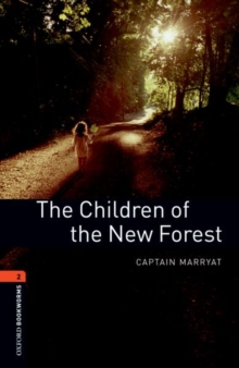Oxford Bookworms Library: Level 2:: The Children of the New Forest, Paperback Book Oxford Bookworms Library: Level 2:: The Children of the New Forest, Paperback Book
