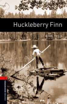 Oxford Bookworms Library: Level 2:: Huckleberry Finn