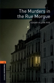 Oxford Bookworms Library: Level 2:: The Murders in the Rue Morgue