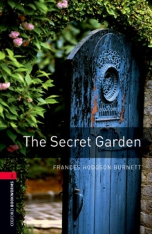 Oxford Bookworms Library: Level 3:: The Secret Garden