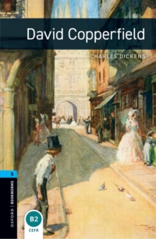 Oxford Bookworms Library: Level 5:: David Copperfield, Paperback / softback Book Oxford Bookworms Library: Level 5:: David Copperfield, Paperback / softback Book
