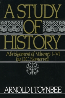 A Study of History: Volume I: Abridgement of Volumes I-VI