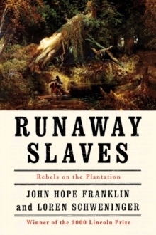 Runaway Slaves : Rebels on the Plantation, Paperback / softback Book Runaway Slaves : Rebels on the Plantation, Paperback / softback Book