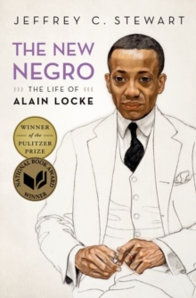 The New Negro : The Life of Alain Locke, Hardback Book The New Negro : The Life of Alain Locke, Hardback Book