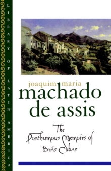 The Posthumous Memoirs of Bras Cubas, Paperback Book The Posthumous Memoirs of Bras Cubas, Paperback Book