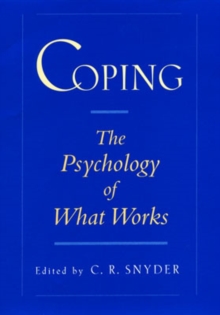 Coping : The Psychology of What Works