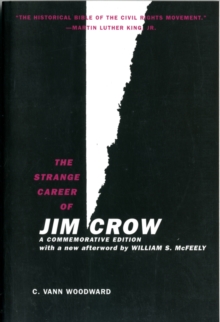 The Strange Career of Jim Crow : A Commemorative Edition with a new afterword by William S. McFeely