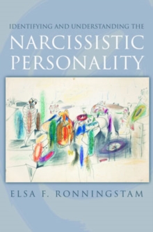 Identifying and Understanding the Narcissistic Personality, Hardback Book Identifying and Understanding the Narcissistic Personality, Hardback Book