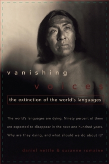 Vanishing Voices : The Extinction of the World's Languages, Paperback Book Vanishing Voices : The Extinction of the World's Languages, Paperback Book