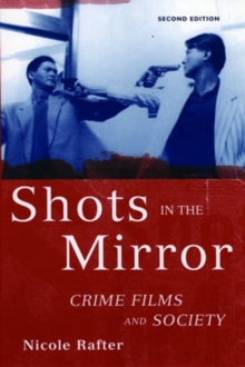 Shots in the Mirror : Crime Films and Society