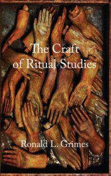 The Craft of Ritual Studies, Hardback Book The Craft of Ritual Studies, Hardback Book