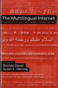 The Multilingual Internet : Language, Culture, and Communication Online, Paperback / softback Book The Multilingual Internet : Language, Culture, and Communication Online, Paperback / softback Book