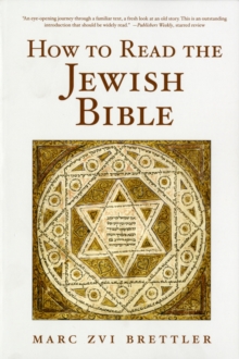 How to Read the Jewish Bible, Paperback / softback Book How to Read the Jewish Bible, Paperback / softback Book