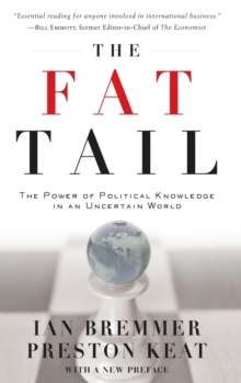 The Fat Tail : The Power of Political Knowledge for Strategic Investing, Hardback Book The Fat Tail : The Power of Political Knowledge for Strategic Investing, Hardback Book